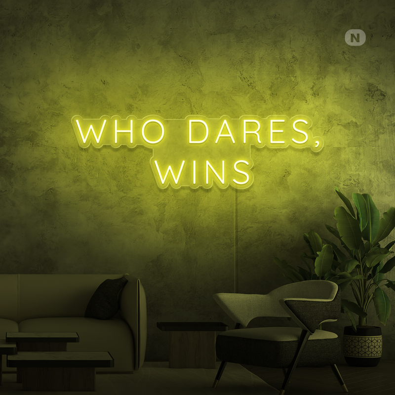 Neon Verlichting Who Dares, Wins