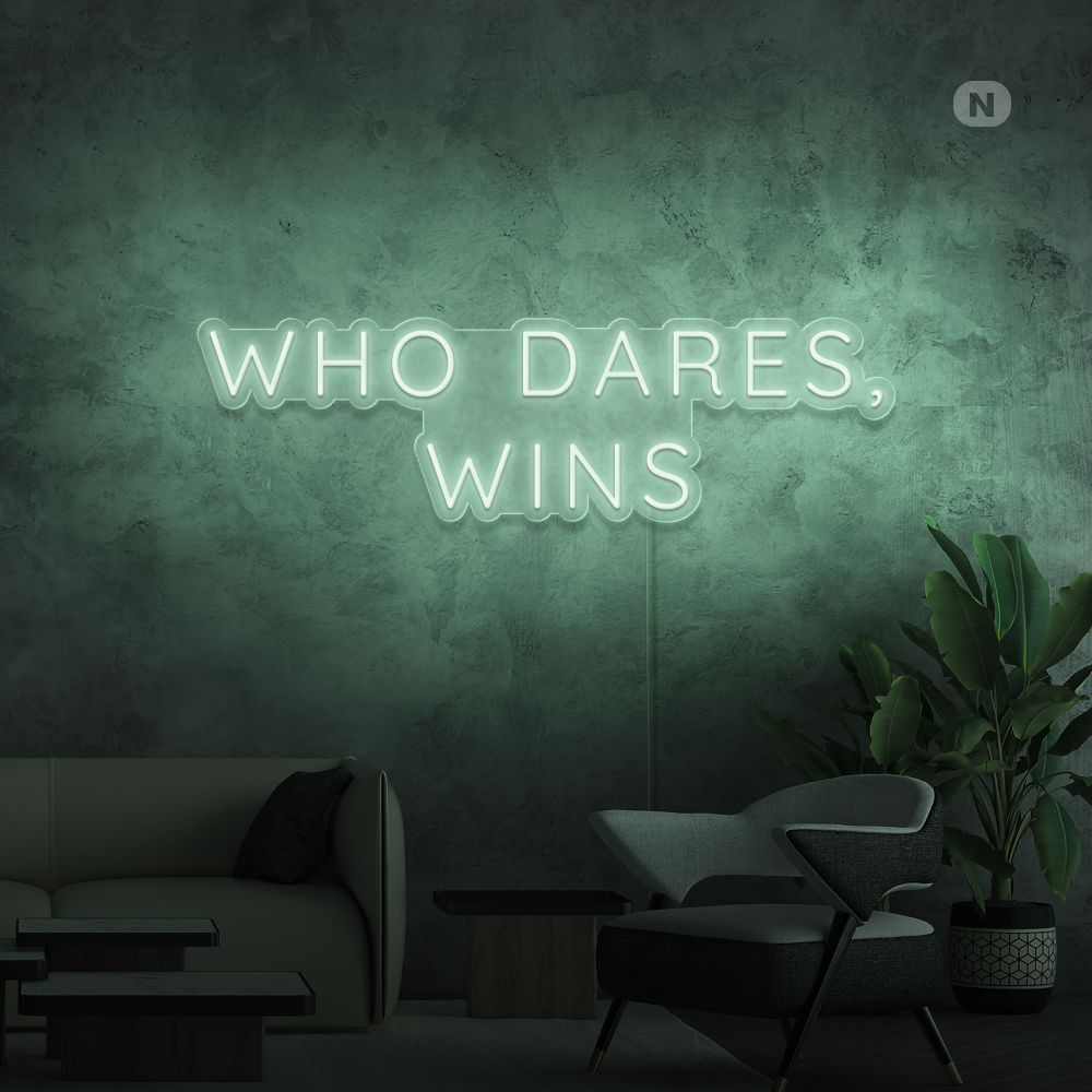 Neon Verlichting Who Dares, Wins